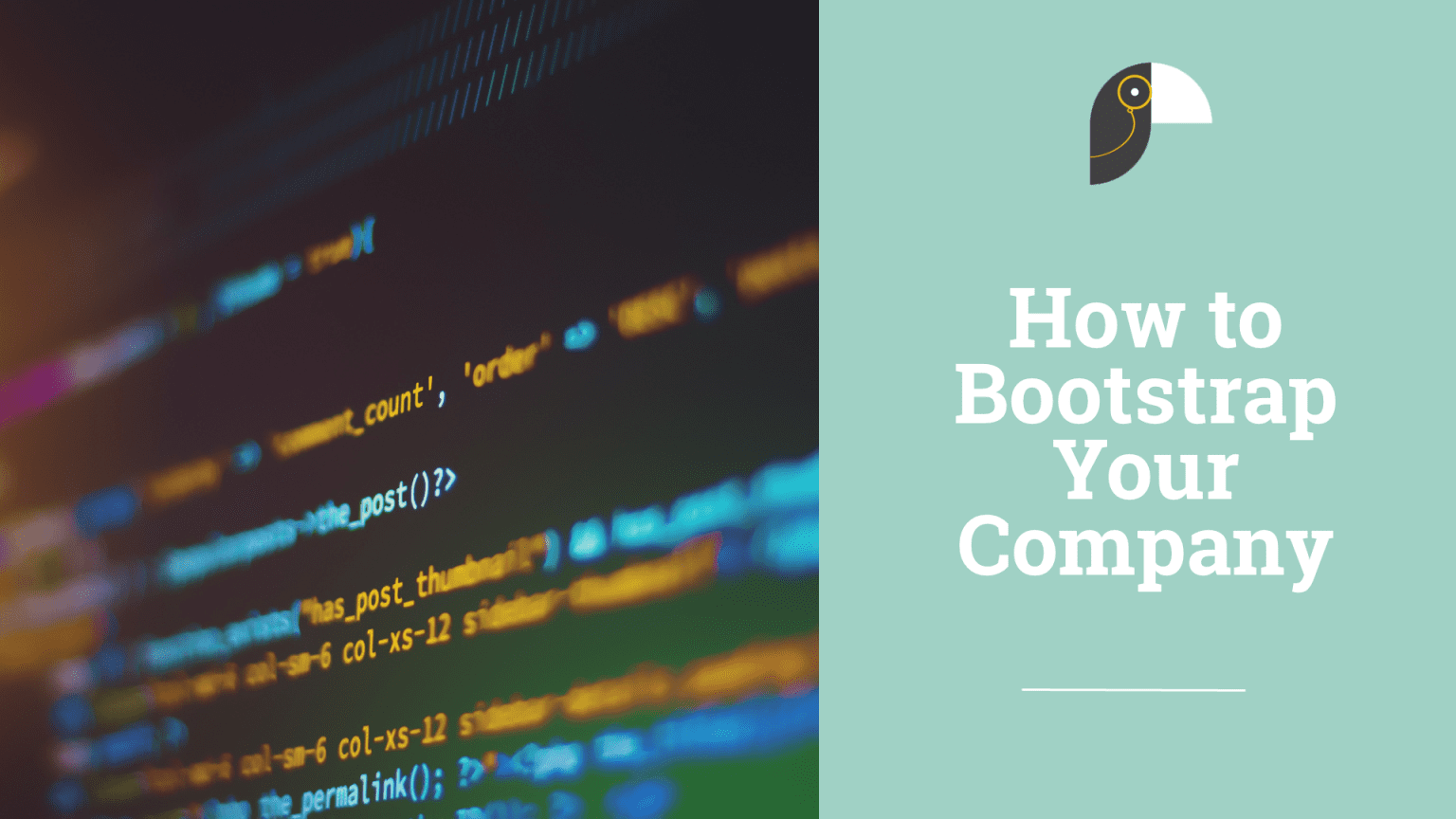 Bootstrapping Your Company A Playbook of Everything You Need to Know