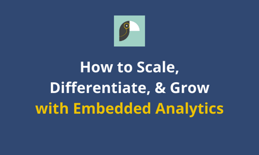 webinar listing (How to Scale, Differentiate, and Grow with Embedded Analytics)